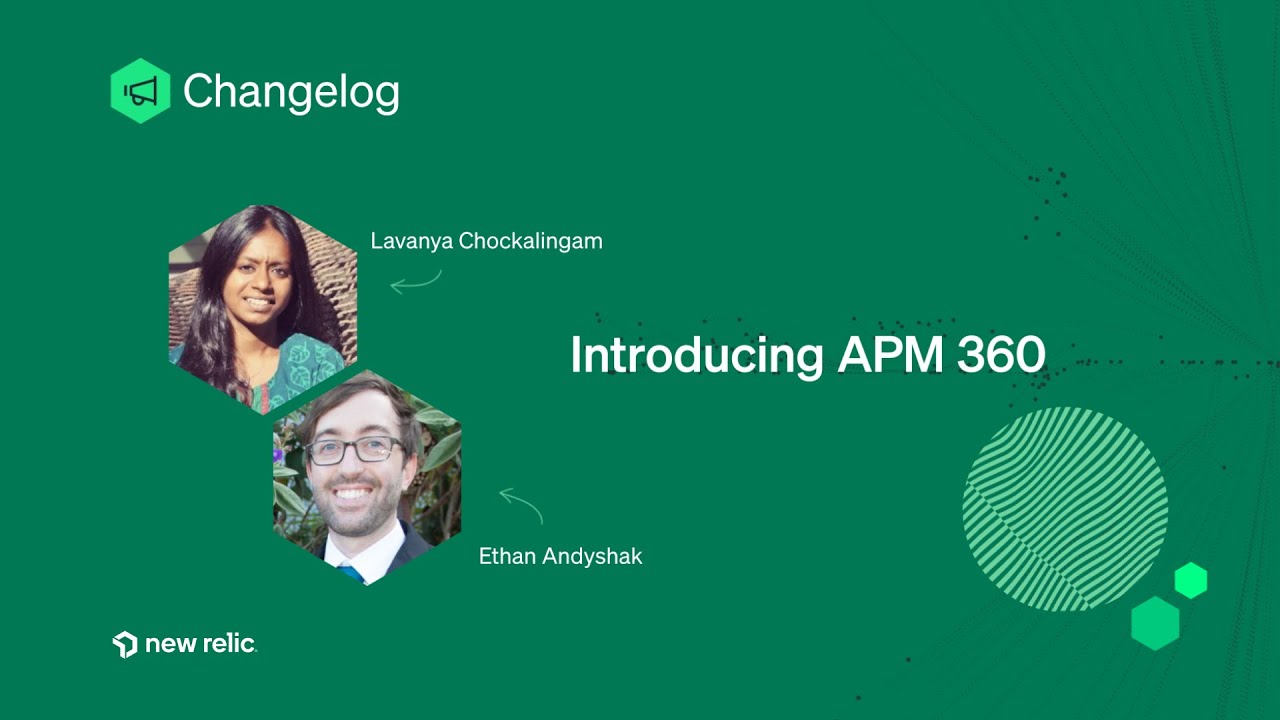 Introducing APM 360 New Relic