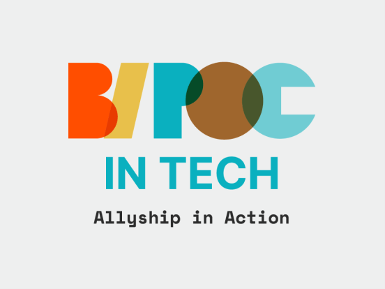 BIPOC in Tech - Allyship in Action