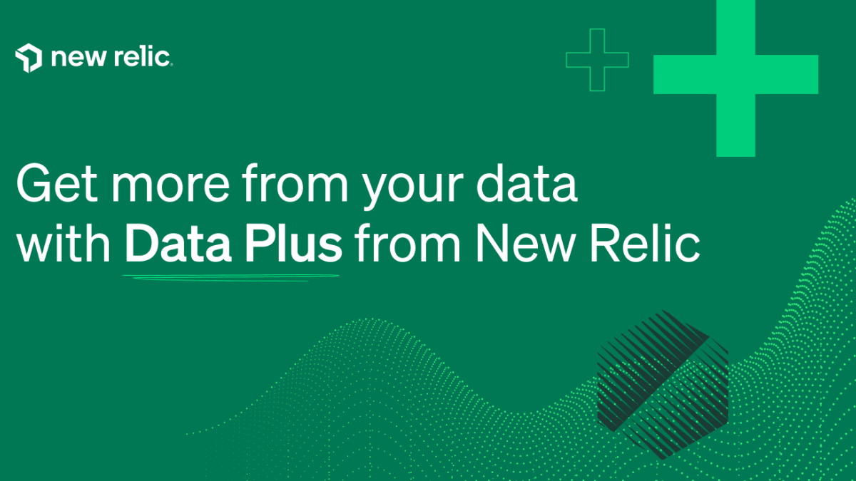 Obtenez plus des données avec Data Plus de New Relic