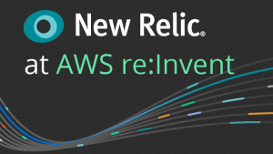 New Relic at AWS re:Invent 2020 over data lines on a dark background