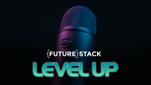 stylized image of a microphone and the FutureStack logo and stylized teal LEVEL UP underneath
