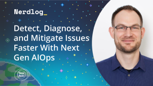 Detect, Diagnose, and Mitigate Issues Faster With Next Gen AIOps