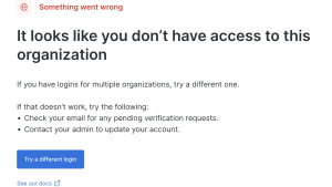 you don't have access to this organization
