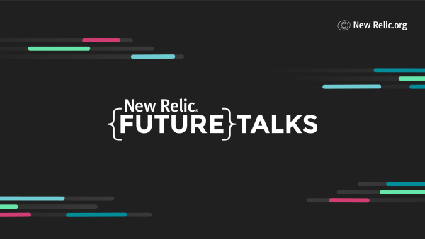 New Relic Future Talks