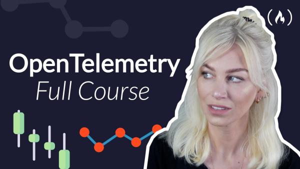 OpenTelemetry Course from Free Code Camp