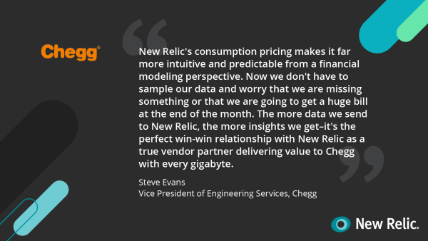 Chegg, Inc.의 엔지니어링 서비스 부사장인 Steve Evans의 New Relic One 사용량 기반 요금제에 대한 인용문