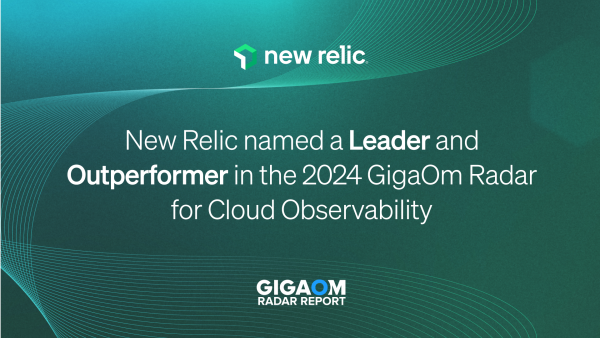 Teal image with text: New Relic named a Leader and Outperformer in the 2024 GigaOm Radar for Cloud Observability