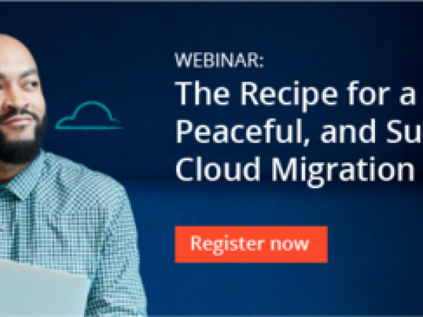 Webinar tile: "The recipe for a quick, peaceful, and successful cloud migration"