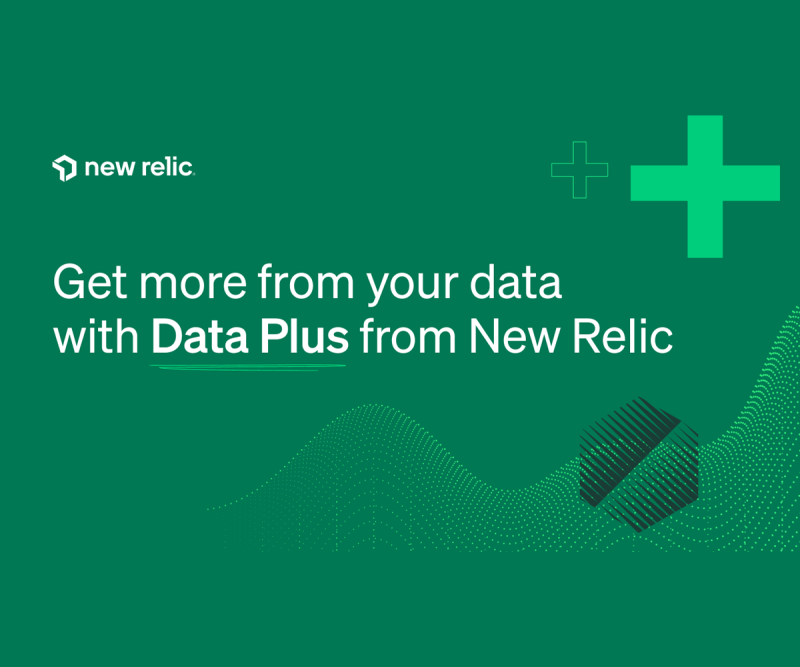 Get more from you data with Data Plus from New Relic