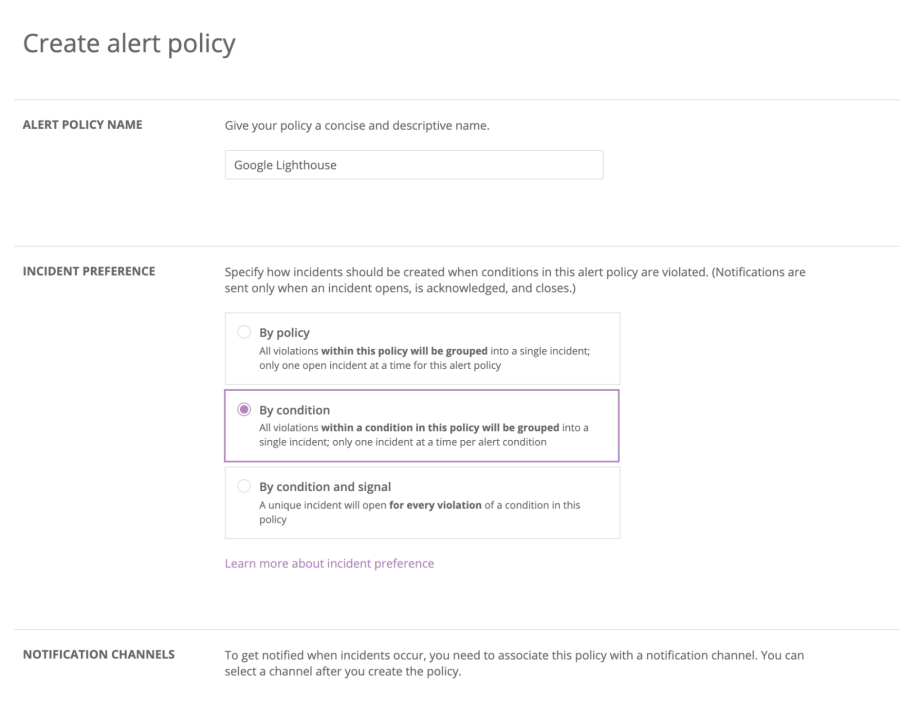 Select "By condition" Incident Preference from "Create alert policy" menu.