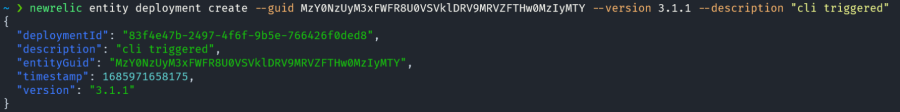 What you should see in your terminal if you've successfully created a change tracking marker with newrelic entity deployment create --guid <guid> --version <0.0.1>