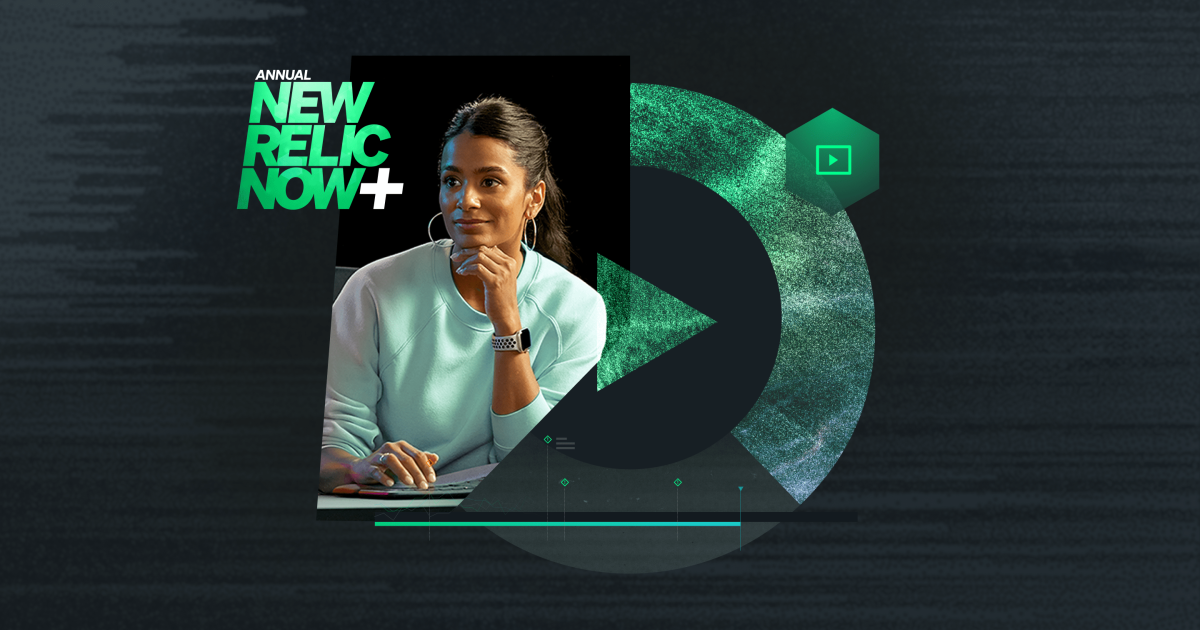 New Relic Now+ 2025: Guide to New Relic innovations for digital ...